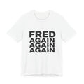 Fred again.. Bold T-Shirt