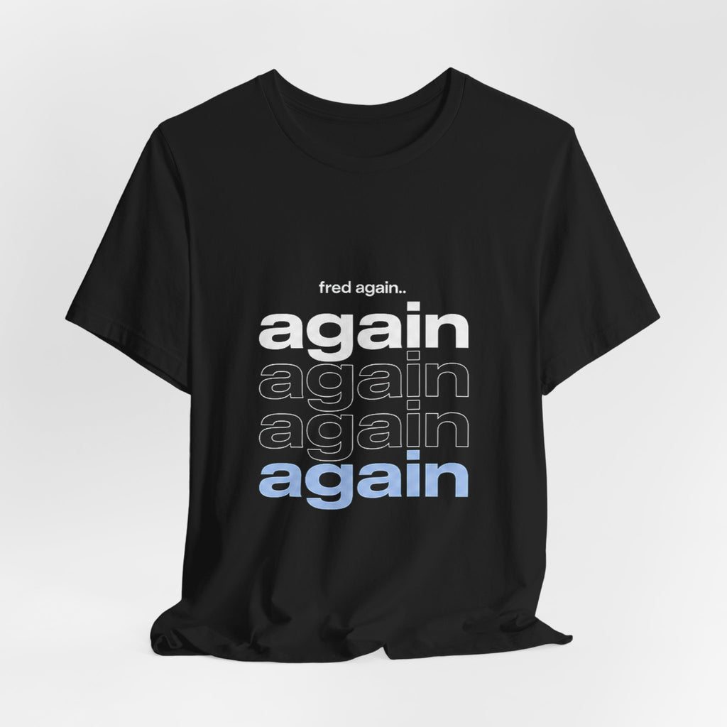 Fred again.. Actual Life T-Shirt