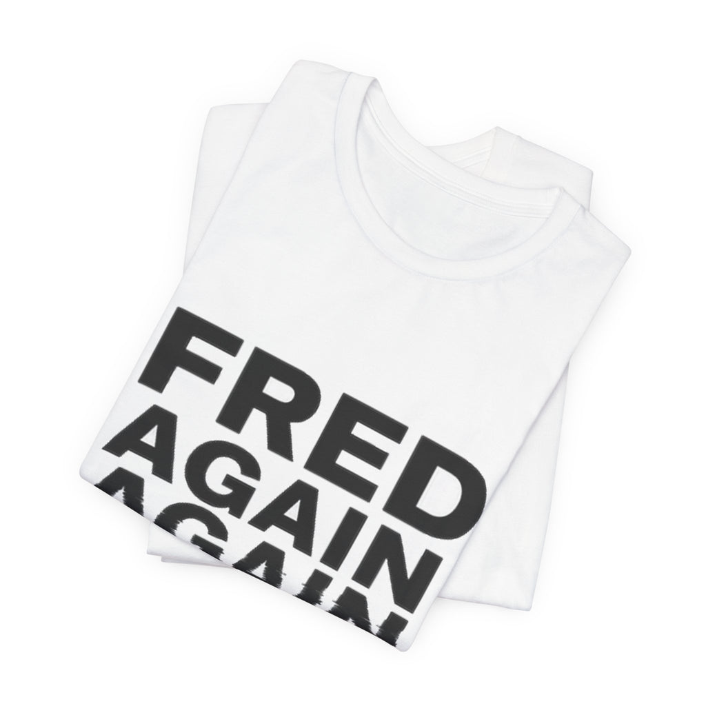 Fred again.. Bold T-Shirt